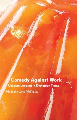 Comedy Against Work (2022, Common Notions)