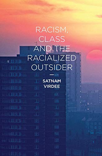 Racism, Class and the Racialized Outsider (Hardcover, 2014, Red Globe Press)